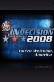 Indecision 2008  