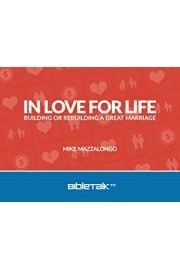 In Love for Life: Building or Rebuilding a Great Marriage poster