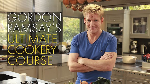 Watch Gordon Ramsay's Ultimate Cookery Course Online