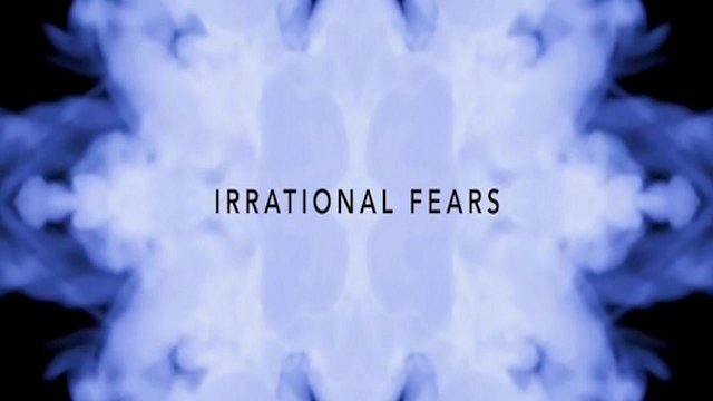 Watch Irrational Fears Online