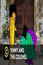 Vinny and The Colonel poster