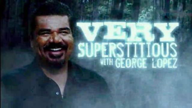 Watch Very Superstitious with George Lopez Online