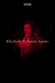 Elizabeth I's Secret Agents poster