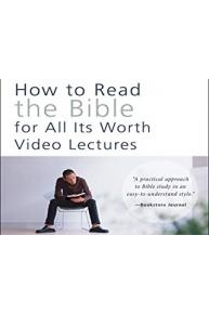 How to Read the Bible for All Its Worth Video Lectures