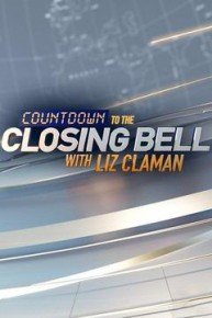 Countdown to the Closing Bell With Liz Claman