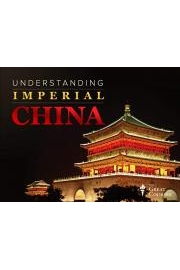 Understanding Imperial China: Dynasties, Life, and Culture poster