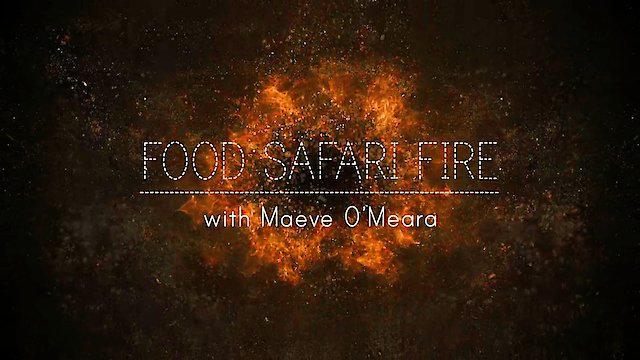 Watch Food Safari - Fire Online