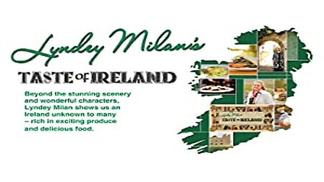 Watch Lyndey Milan's Taste of Ireland Online