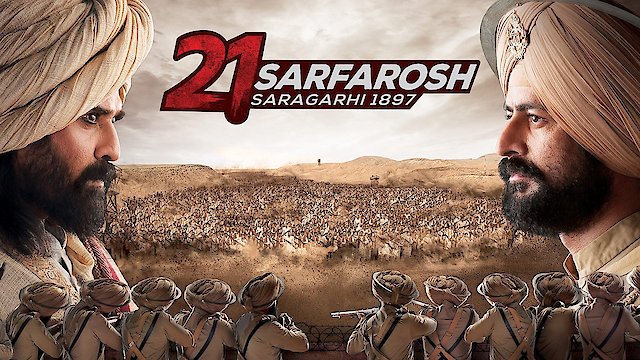 Watch 21 Sarfarosh: Saragarhi 1897 Online