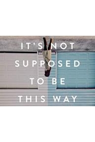 It's Not Supposed to Be This Way Video Bible Study