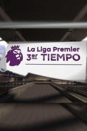 La Liga Premier 3er Tiempo