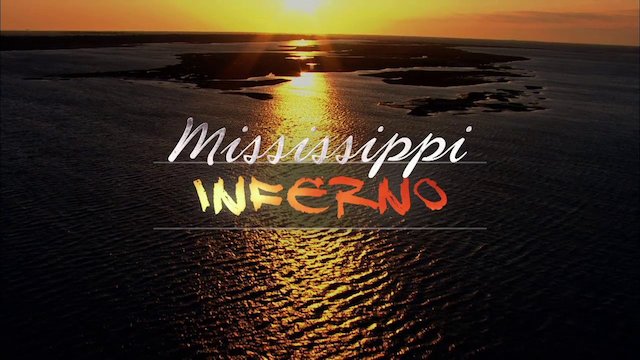 Watch Mississippi Inferno Online