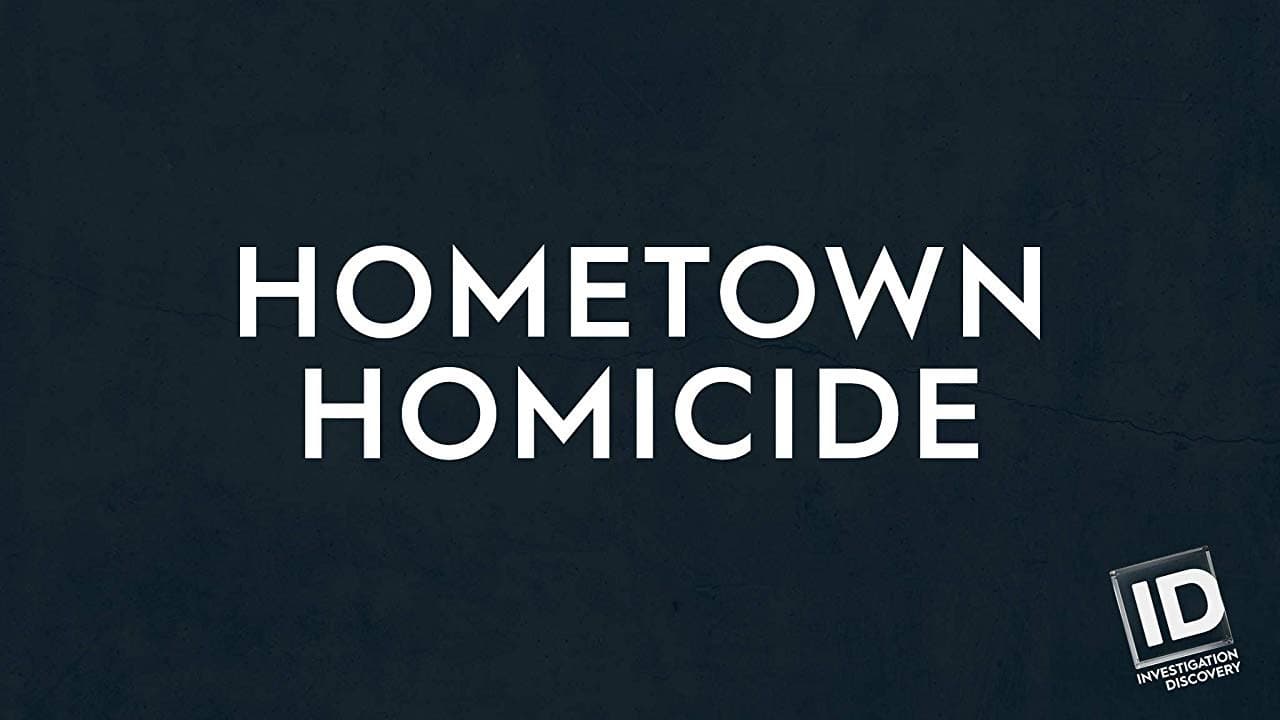 Watch Hometown Homicide Online