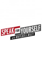 Speak for Yourself with Whitlock and Wiley