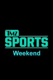 TMZ Sports Weekend poster