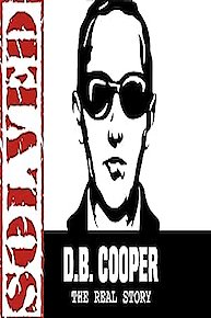 D.B. Cooper: The Real Story