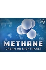 Methane: Dream or Nightmare?