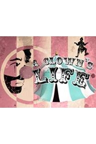 A Clown's Life