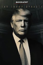 Biography: The Trump Dynasty poster