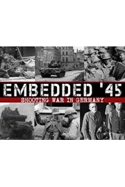Embedded 45' - Shooting War in Germany poster