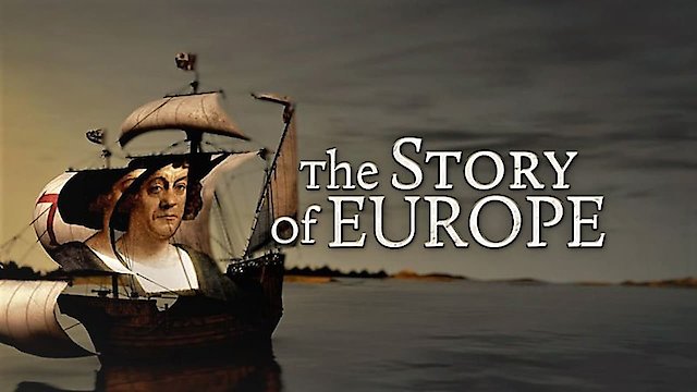 Watch The Story of Europe Online