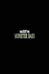 The Hunt for Monster Bass