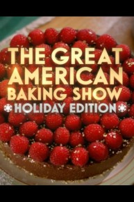 The Great American Baking Show: Holiday Edition