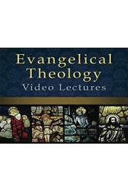 Evangelical Theology Video Lectures poster
