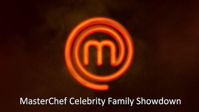 Watch MasterChef Celebrity Family Showdown Online