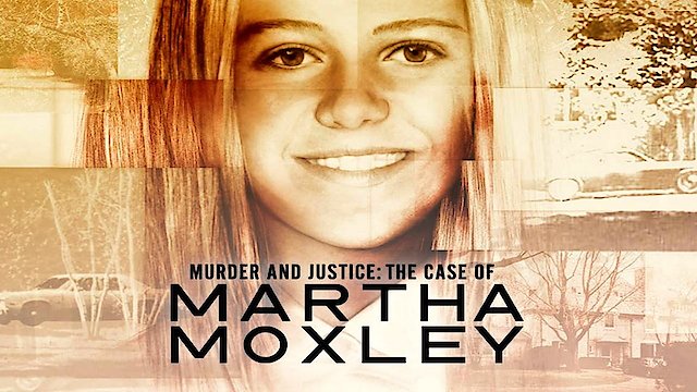 Watch Murder and Justice: The Case of Martha Moxley Online