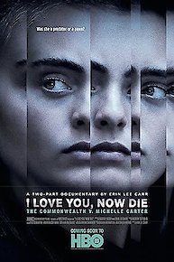 I Love You, Now Die: The Commonwealth vs. Michelle Carter