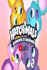 Hatchimals: Adventures in Hatchtopia