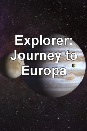 Explorer: Journey to Europa