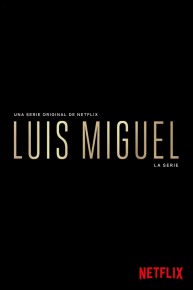 Luis Miguel - The Series