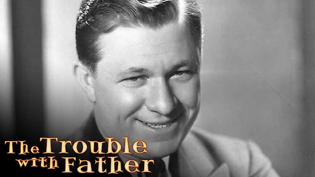 Watch The Trouble With Father Online