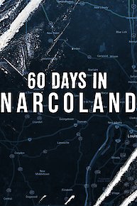 60 Days In: Narcoland