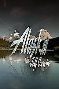 Into Alaska With Jeff Corwin