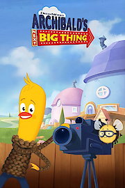 Archibald's Next Big Thing