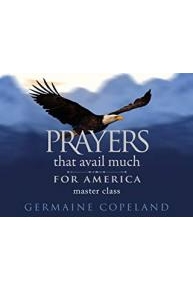 Prayers that Avail Much For America Master Class with Germaine Copeland