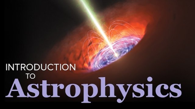 Watch Introduction to Astrophysics Online