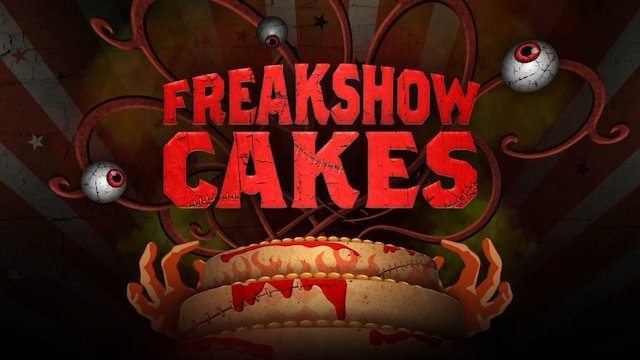 Freakshow Cakes Where To Watch Tv Show 6575