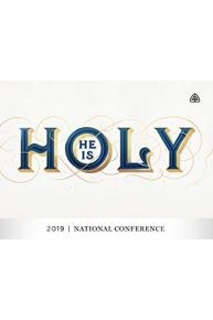 He Is Holy: 2019 National Conference