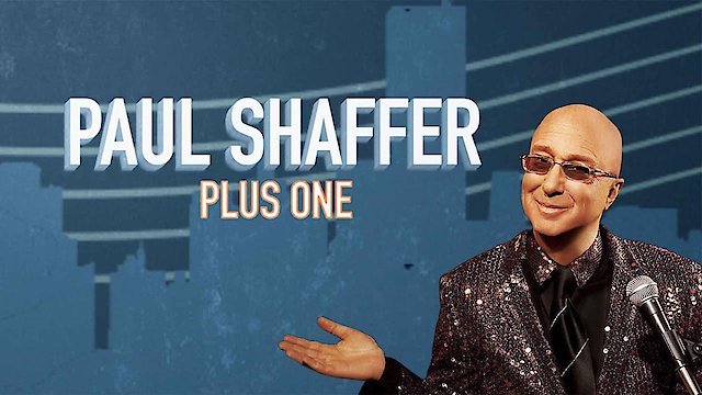 Watch Paul Shaffer Plus One Online