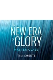 The New Era of Glory Master Class with Tim Sheets poster