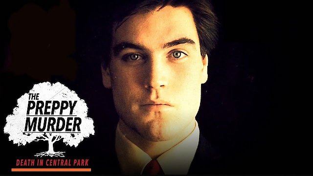 Watch The Preppy Murder: Death in Central Park Online