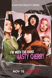I'm With the Band: Nasty Cherry poster