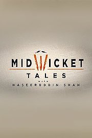 Mid Wicket Tales With Naseeruddin Shah