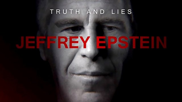 Watch Truth and Lies: Jeffrey Epstein Online