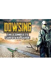 Dowsing: The Complete Survival Guide poster