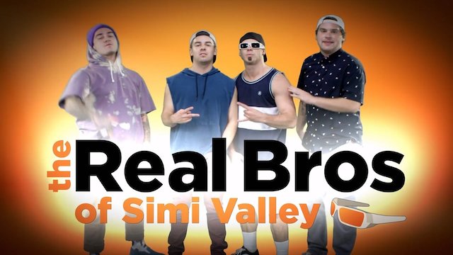 Watch The Real Bros of Simi Valley Online